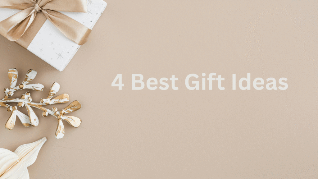 Best 4 Gift Ideas That Feel Special | Useful, Fun, and Memorable in 2026